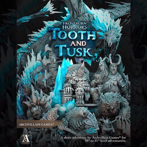 Image of Archvillain Adventures - FrostBurn Horrors - Tooth and Tusk